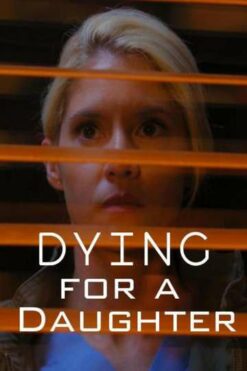 Dying For A Daughter (2020)