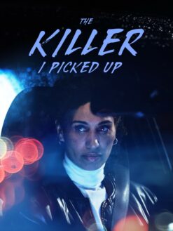 The Killer I Picked Up (2024)